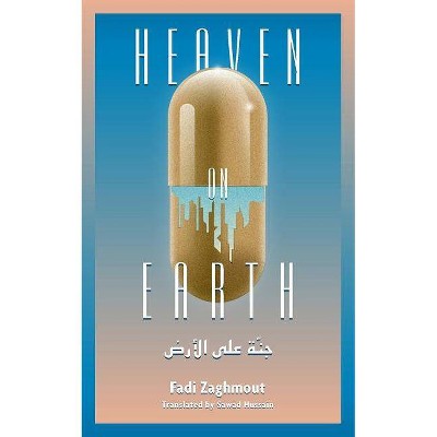 Heaven on Earth - by  Fadi Zaghmout (Paperback)