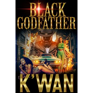 Black Godfather - by  K'Wan (Paperback) - 1 of 1