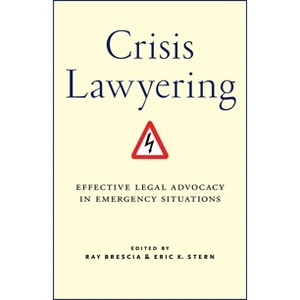 Crisis Lawyering - by  Ray Brescia & Eric K Stern (Hardcover) - 1 of 1
