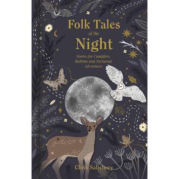 Folk Tales of the Night - by  Chris Salisbury (Hardcover)