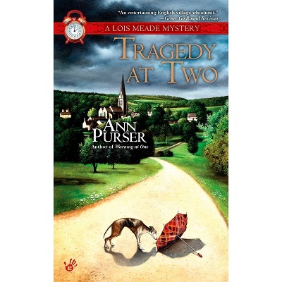 Tragedy at Two - (Lois Meade Mystery) by  Ann Purser (Paperback)
