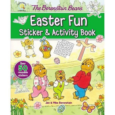 The Berenstain Bears Easter Fun Sticker and Activity Book - (Berenstain Bears/Living Lights: A Faith Story) by  Jan Berenstain & Mike Berenstain