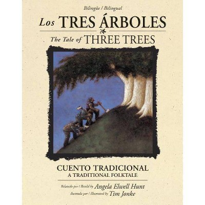 Los Tres Árboles / The Tale of Three Trees (Bilingüe / Bilingual) - by  Angela Elwell Hunt (Hardcover)