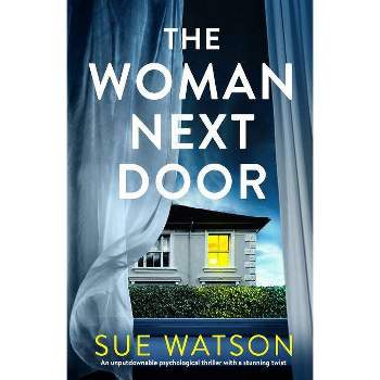 The Woman Next Door - by  Sue Watson (Paperback)