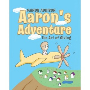 Aaron's Adventure - by  Mandy Addison (Paperback) - 1 of 1