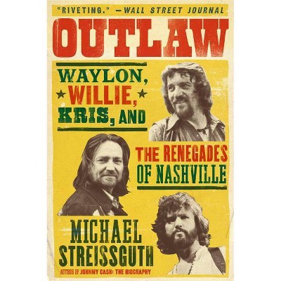 Outlaw - by  Michael Streissguth (Paperback)