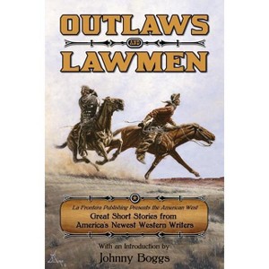 Outlaws and Lawmen - (Paperback) - 1 of 1