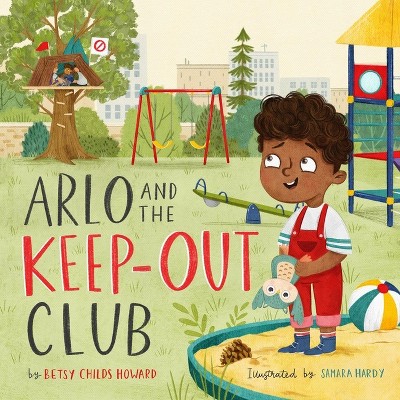 Arlo and the Keep-Out Club - (Tgc Kids) by  Betsy Childs Howard (Hardcover)