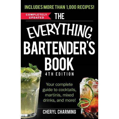 The Everything Bartender's Book - (Everything(r)) 4th Edition by  Cheryl Charming (Paperback)