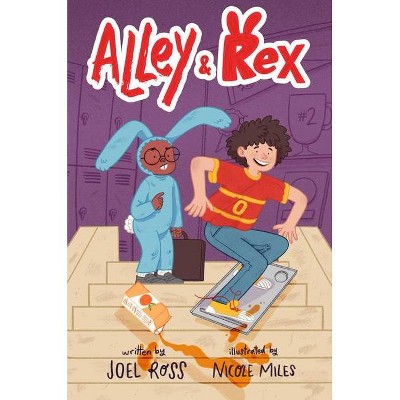 Alley & Rex - by  Joel Ross (Hardcover)