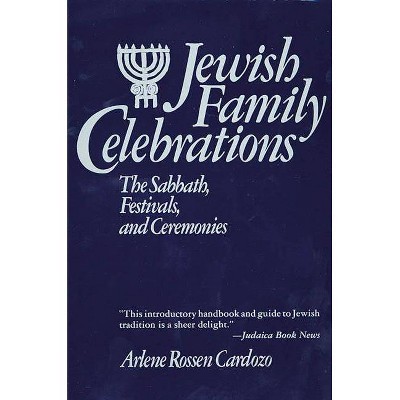 Jewish Family Celebrations - by  Arlene R Cardozo (Paperback)