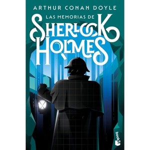 Las Memorias de Sherlock Holmes / The Memoirs of Sherlock Holmes - by  Arthur Conan Doyle (Paperback) - 1 of 1