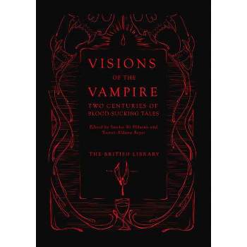 Visions of the Vampire - by  Sorcha Ni Fhlainn & Xavier Aldana Reyes (Hardcover)
