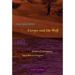 Europe and the Wolf - by  Sara Nadal-Melsió (Hardcover) - 1 of 1