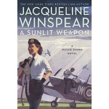 A Sunlit Weapon - (Maisie Dobbs) by Jacqueline Winspear