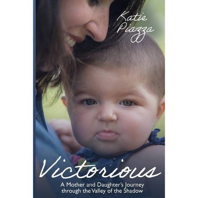 Victorious - by  Katie Piazza (Paperback)