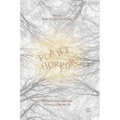 Plant Horror - by  Dawn Keetley & Angela Tenga (Hardcover)