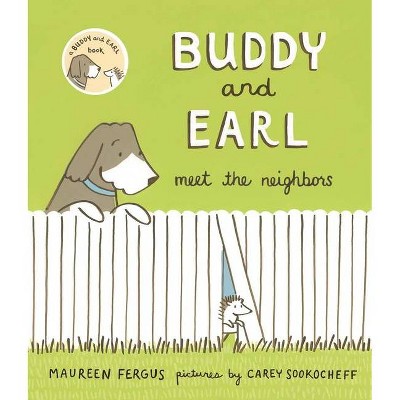 Buddy and Earl Meet the Neighbors - by  Maureen Fergus (Hardcover)