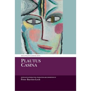 Plautus: Casina - (Aris & Phillips Classical Texts) by  Peter Barrios-Lech (Hardcover) - 1 of 1