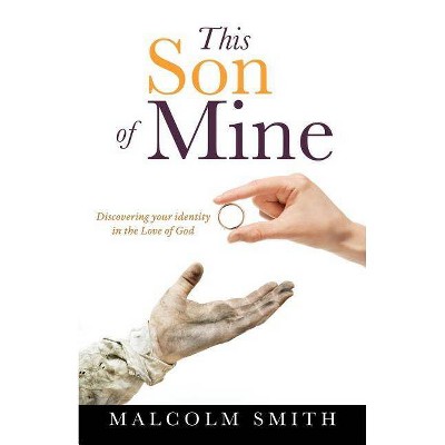 This Son of Mine - by  Malcolm Smith (Paperback)