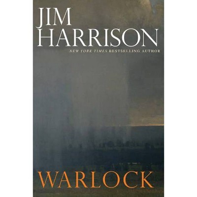 Warlock - by  Jim Harrison (Paperback)