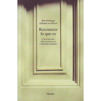 Reconocer Lo Que Es - by  Bert Hellinger (Paperback)