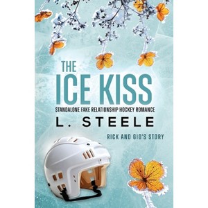 The Ice Kiss - (Morally Grey Billionaires) by  L Steele (Paperback) - 1 of 1