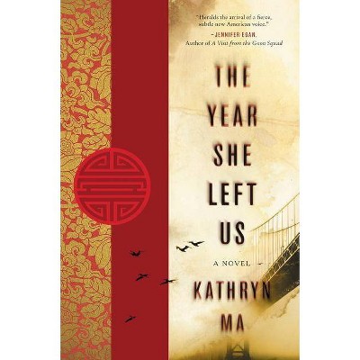 The Year She Left Us - (P.S. (Paperback)) by  Kathryn Ma (Paperback)