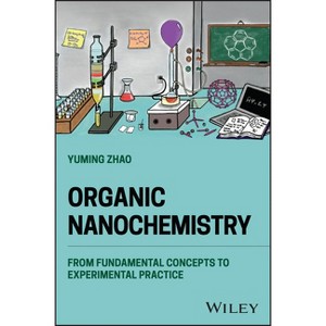 Organic Nanochemistry - by  Yuming Zhao (Hardcover) - 1 of 1