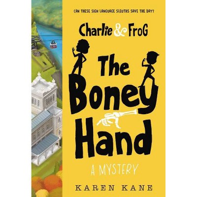 Charlie and Frog: The Boney Hand - by  Karen Kane (Paperback)