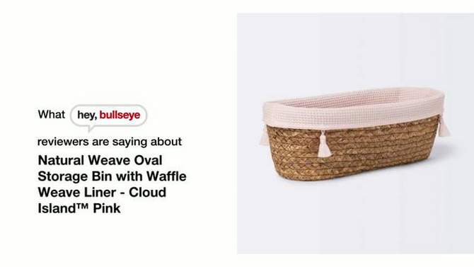 Natural Weave Oval Storage Bin with Waffle Weave Liner - Cloud Island™, 2 of 6, play video