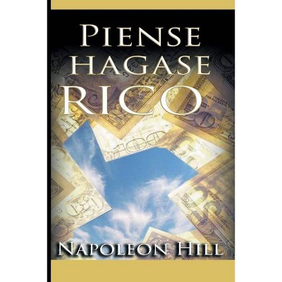 Napoleon Hill: Piense y hágase rico / Think and Grow Rich : La riqueza y la  realización personal al alcance de todos (Paperback) 