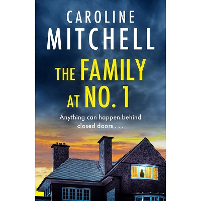 The Family at No. 1 - by  Caroline Mitchell (Paperback)