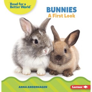 Bunnies - (Read about Baby Animals (Read for a Better World (Tm))) by  Anna Anderhagen (Paperback) - 1 of 1