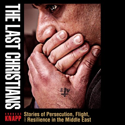 The Last Christians - by  Andreas Knapp (Paperback)