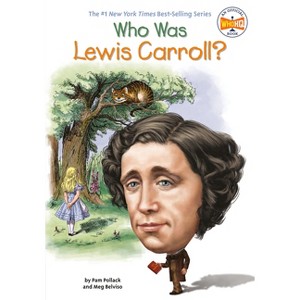 Who Was Lewis Carroll? - (Who Was?) by  Pam Pollack & Meg Belviso & Who Hq (Paperback) - 1 of 1