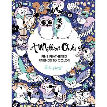 A Million Owls - (Million Creatures to Color) by  Lulu Mayo (Paperback)