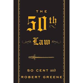The 50th Law - by  50 Cent & Robert Greene (Hardcover)