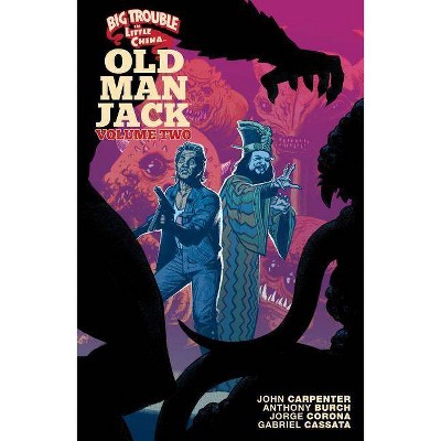 Big Trouble in Little China: Old Man Jack Vol. 2 - by  Anthony Burch (Paperback)