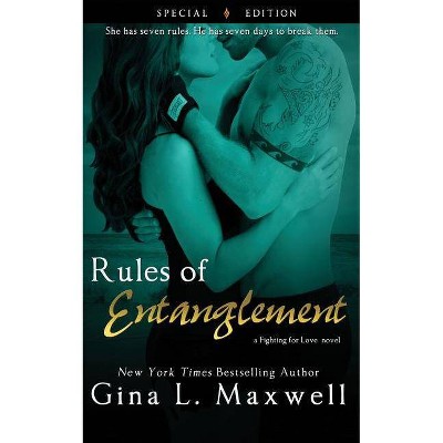 Rules of Entanglement - (Fighting for Love) by  Gina L Maxwell (Paperback)