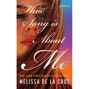 This Song Is about Me - by Melissa de la Cruz - 1 of 1
