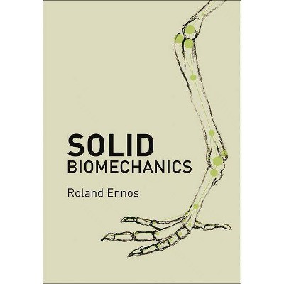 Solid Biomechanics - by  Roland Ennos (Hardcover)