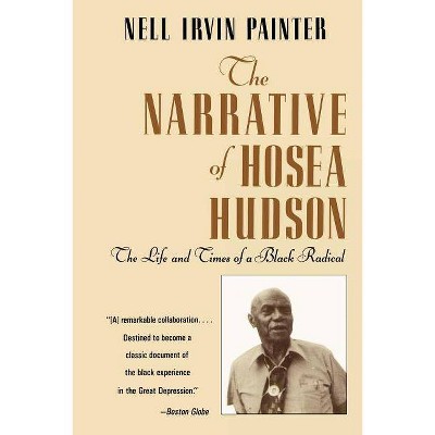 The Narrative of Hosea Hudson - by  Hosea Hudson & Nell Irvin Painter (Paperback)