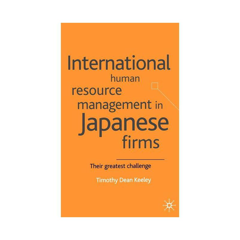 International Human Resource Management in Japanese Firms - by  T Keeley (Hardcover), 1 of 2