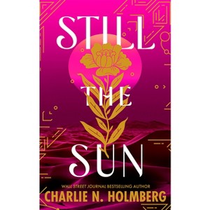 Still the Sun - by Charlie N Holmberg - 1 of 1