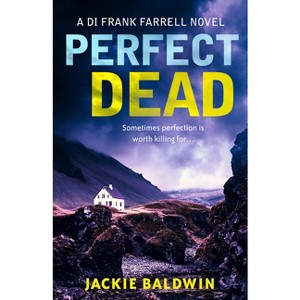 Perfect Dead - by  Jackie Baldwin (Paperback) - 1 of 1