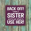 Slickblue Funny Sister Quote Wood Sign – Rustic Knotty Pine Wall or Shelf Decor, 7x7 Inches, Color Options - 3 of 3