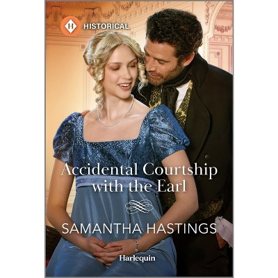 Accidental Courtship with the Earl - by  Samantha Hastings (Paperback)