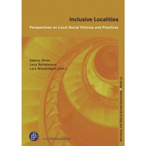 Inclusive Localities - (Beiträge Zur Sozialraumforschung) by  Sabine Meier & Lena Bertelmann & Lars Wissenbach (Paperback) - 1 of 1