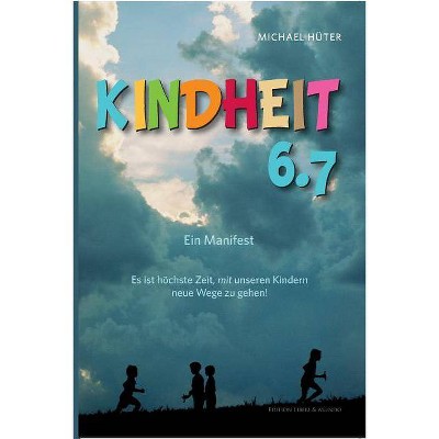 Kindheit 6.7 - by  Michael Hüter (Paperback)